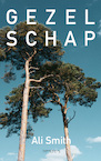 Gezelschap - Ali Smith (ISBN 9789044648720)
