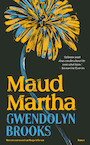 Maud Martha - Gwendolyn Brooks (ISBN 9789029548021)
