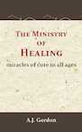 The Ministry of Healing - A.J. Gordon (ISBN 9789066592889)