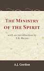 The Ministry of the Spirit - A.J. Gordon, F.B. Meyer (ISBN 9789066592896)
