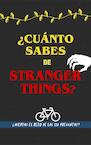 ¿Cuánto sabes de Stranger Things? - Regala Libros (ISBN 9789403681306)