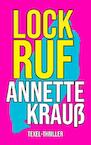 Lockruf - Annette Krauß (ISBN 9789464856187)