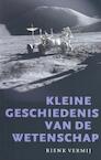 Kleine geschiedenis van de wetenschap - R. Vermij (ISBN 9789057122248)