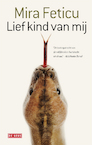 Lief kind van mij (e-Book) - Mira Feticu (ISBN 9789044522266)