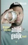 Waarom iedereen altijd gelijk heeft - Ruben Mersch (ISBN 9789023438045)