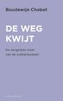 De weg kwijt (e-Book) - Boudewijn Chabot (ISBN 9789038804927)