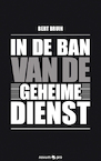 In de ban van de geheime dienst - Bert Bruin (ISBN 9783990482599)