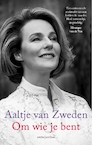 Om wie je bent - Aaltje van Zweden (ISBN 9789026341854)