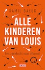 Alle kinderen van Louis - Kamil Bałuk (ISBN 9789044539721)