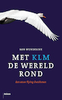 Met KLM de wereld rond (e-Book) - Ron Wunderink (ISBN 9789460039669)