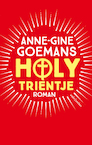 Holy Trientje - Anne-Gine Goemans (ISBN 9789026334221)