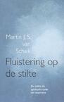 Fluistering op de stilte - Martin J. S. van Schaik (ISBN 9789402188479)