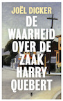 De waarheid over de zaak Harry Quebert - Joël Dicker (ISBN 9789403182803)
