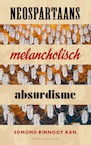 Neospartaans melancholisch absurdisme (e-Book) - Edmond Rinnooy Kan (ISBN 9789038807713)