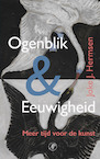 Ogenblik & eeuwigheid - Joke J. Hermsen (ISBN 9789029545792)