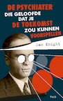 De psychiater die geloofde dat mensen de toekomst konden voorspellen - Sam Knight (ISBN 9789021429434)