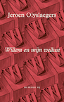 Willem en mijn wellust - Jeroen Olyslaegers (ISBN 9789403180618)
