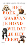 Het boek waarvan je hond wil dat je het leest (e-Book) - Louise Glazebrook (ISBN 9789463822367)