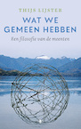 Wat we gemeen hebben (e-Book) - Thijs Lijster (ISBN 9789403114323)
