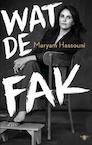 Wat de fak (e-Book) - Maryam Hassouni (ISBN 9789403110929)