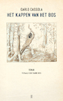 Het kappen van het bos - Carlo Cassola (ISBN 9789493290389)