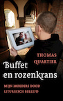 Buffet en rozenkrans - Thomas Quartier (ISBN 9789493279391)