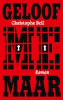 Geloof me maar - Christophe Bell (ISBN 9789029547970)