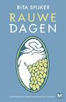 Rauwe dagen (e-Book) - R.ita Spijker (ISBN 9789460689635)