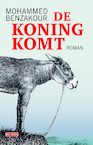 De koning komt (e-Book) - Mohammed Benzakour (ISBN 9789044535013)