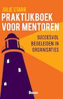 Het praktijkboek voor mentoren - Julie Starr (ISBN 9789024404322)