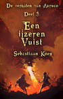 Een ijzeren vuist - Sebastiaan Koen (ISBN 9789463081931)