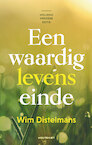 Een waardig levenseinde - Wim Distelmans (ISBN 9789089248268)