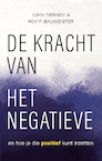 De kracht van het negatieve - John Tierney, Roy Baumeister (ISBN 9789057125386)