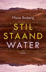 Stilstaand water - Maria Broberg (ISBN 9789028451704)