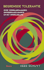 Begrensde tolerantie - Kees Schuyt (ISBN 9789024432400)