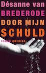 Door mijn schuld - Désanne van Brederode (ISBN 9789021438337)