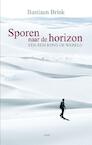 Sporen naar de horizon - Bastiaan Brink (ISBN 9789038928951)