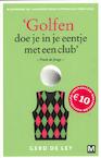 Golfen doe je in je eentje met een club - Gerd De Ley (ISBN 9789460680526)