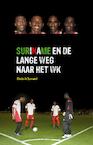 Suriname en de lange weg naar het WK - Diederik P. Samwel (ISBN 9789490217082)