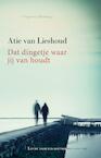 Dat dingetje waar jij van houdt (e-Book) - Atie van Lieshoud (ISBN 9789082345841)