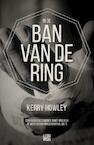 In de ban van de ring - Kerry Howley (ISBN 9789048841424)