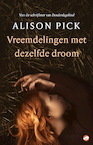 Vreemdelingen met dezelfde droom (e-Book) - Alison Pick (ISBN 9789492086655)