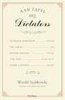 Aan tafel bij dictators - Witold Szabtowski (ISBN 9789046826553)