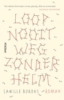 Loop nooit weg zonder helm (e-Book) - Camille Bordas (ISBN 9789046826249)