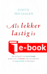 Als lekker lastig is (e-Book) - Judith van Gaalen (ISBN 9789082337648)