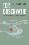 Ter observatie - Kjeld Aij (ISBN 9789047014867)