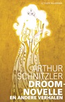 Droomnovelle en andere verhalen - Arthur Schnitzler (ISBN 9789020416527)