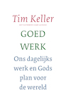 Goed werk (e-Book) - Tim Keller (ISBN 9789051947274)