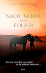 Nachtmerrie in de polder - Lonneke Kossen-Groot (ISBN 9789493233911)