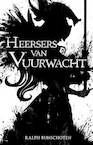 Heersers van Vuurwacht - Ralph Bunschoten (ISBN 9789493266070)